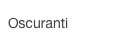 Oscuranti